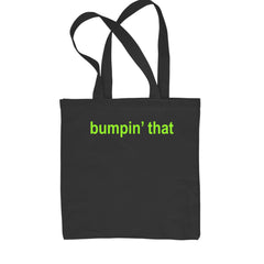 Classic Cotton Canvas Tote with bold "bumpin' that" music phrase artwork on the front