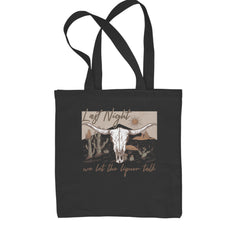 Last Night We Let The Liquor Talk Country Music Western Shopping Tote Bag Black
