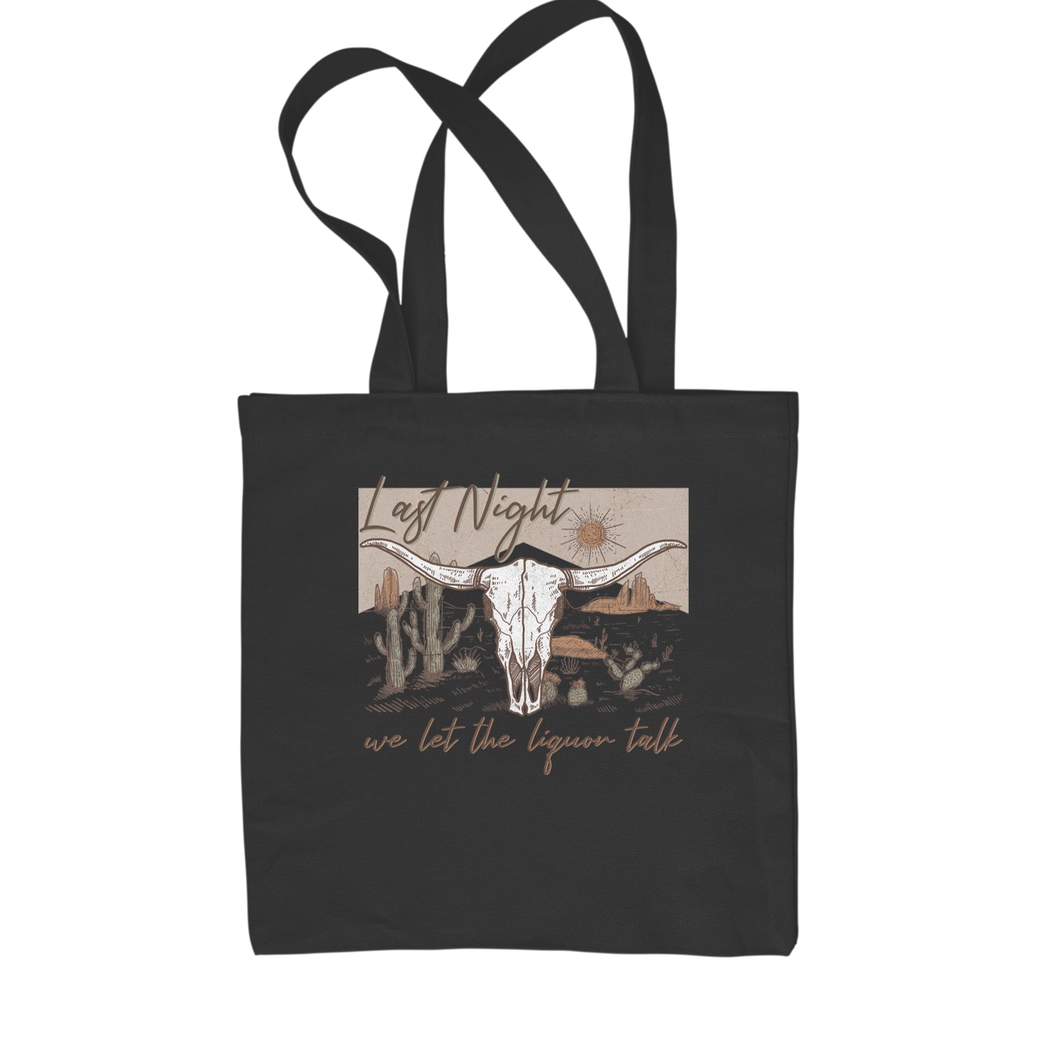 Last Night We Let The Liquor Talk Country Music Western Shopping Tote Bag Natural