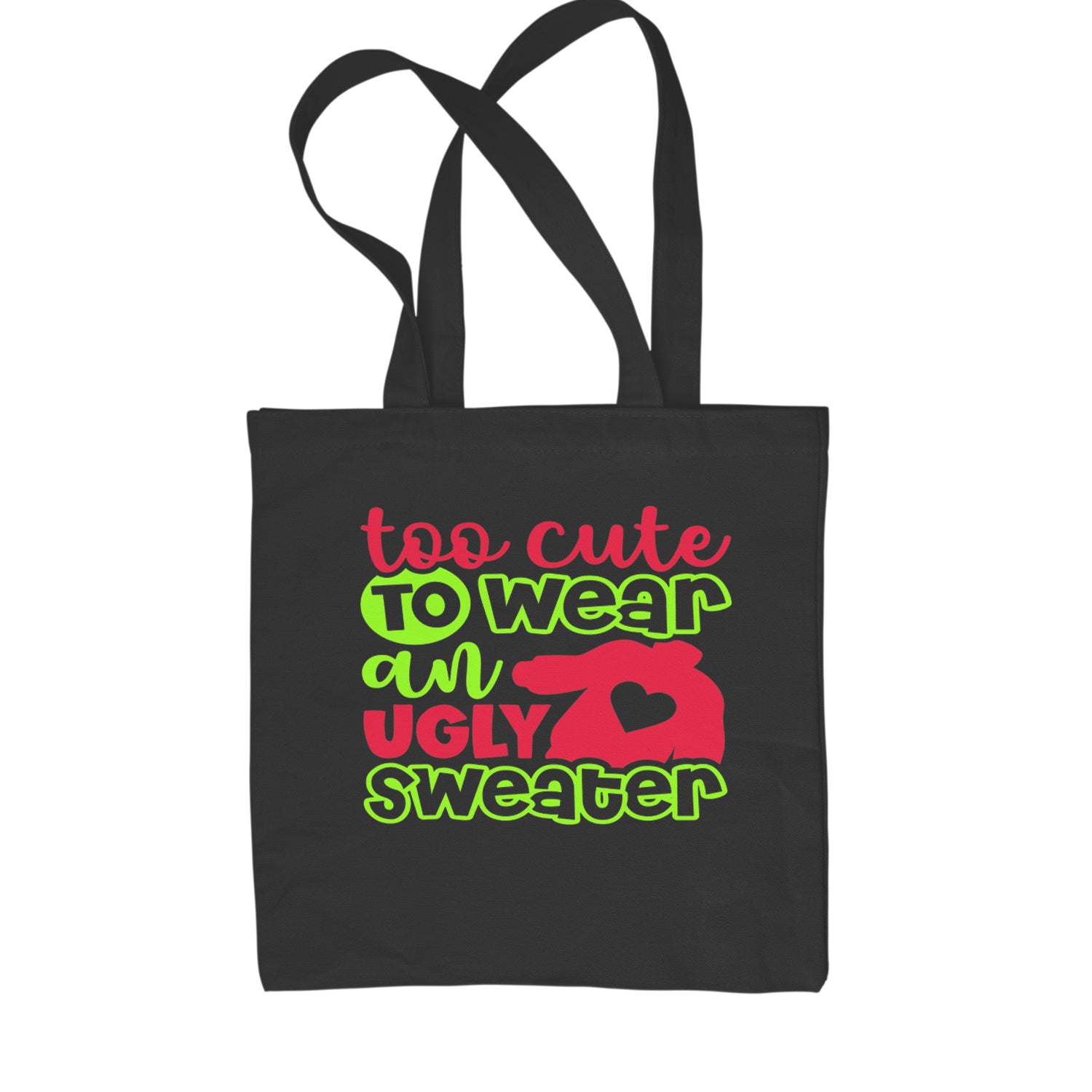 Too Cute to Wear an Ugly Christmas Sweater Shopping Tote Bag Natural