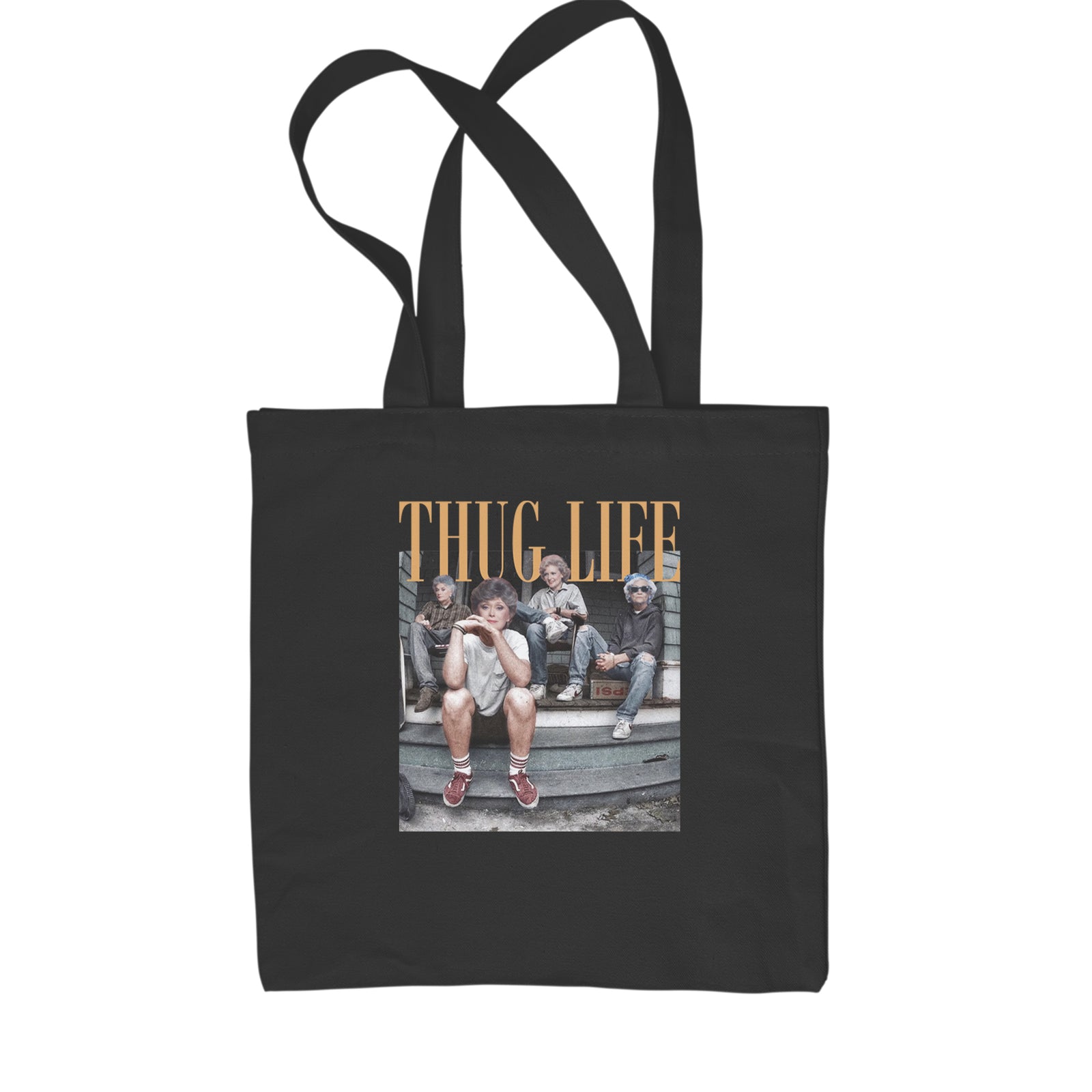 Golden Girls Thug Life Street Shopping Tote Bag Black