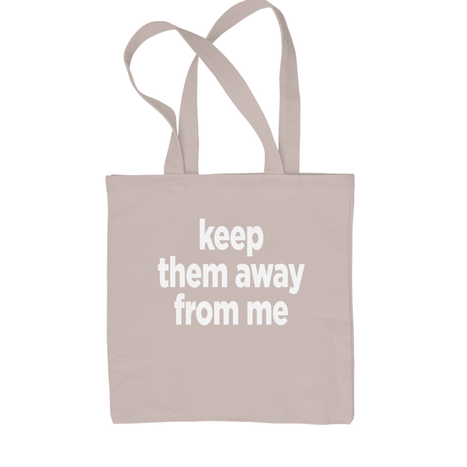 Keep Them Away From Me Shopping Tote Bag Black