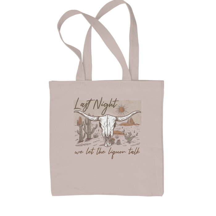 Last Night We Let The Liquor Talk Country Music Western Shopping Tote Bag
