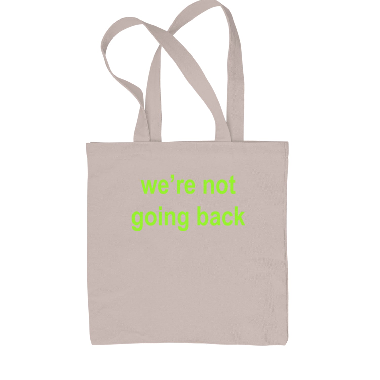 We're Not Going Back - Support Kamala Harris For President 2024 Shopping Tote Bag Black