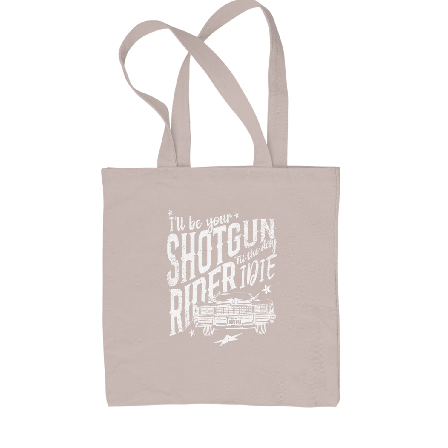 I'll Be Your Shotgun Rider, Till The Day I Die Shopping Tote Bag Black