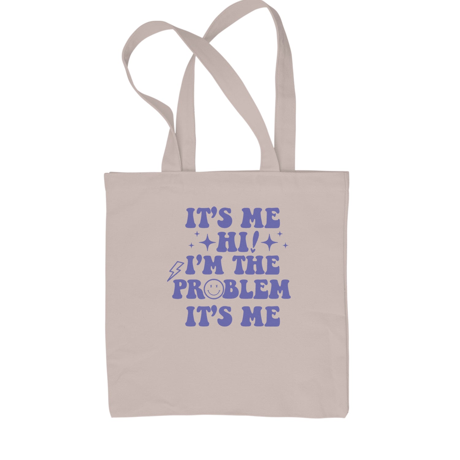 It's Me Hi I'm The Problem Shopping Tote Bag Black