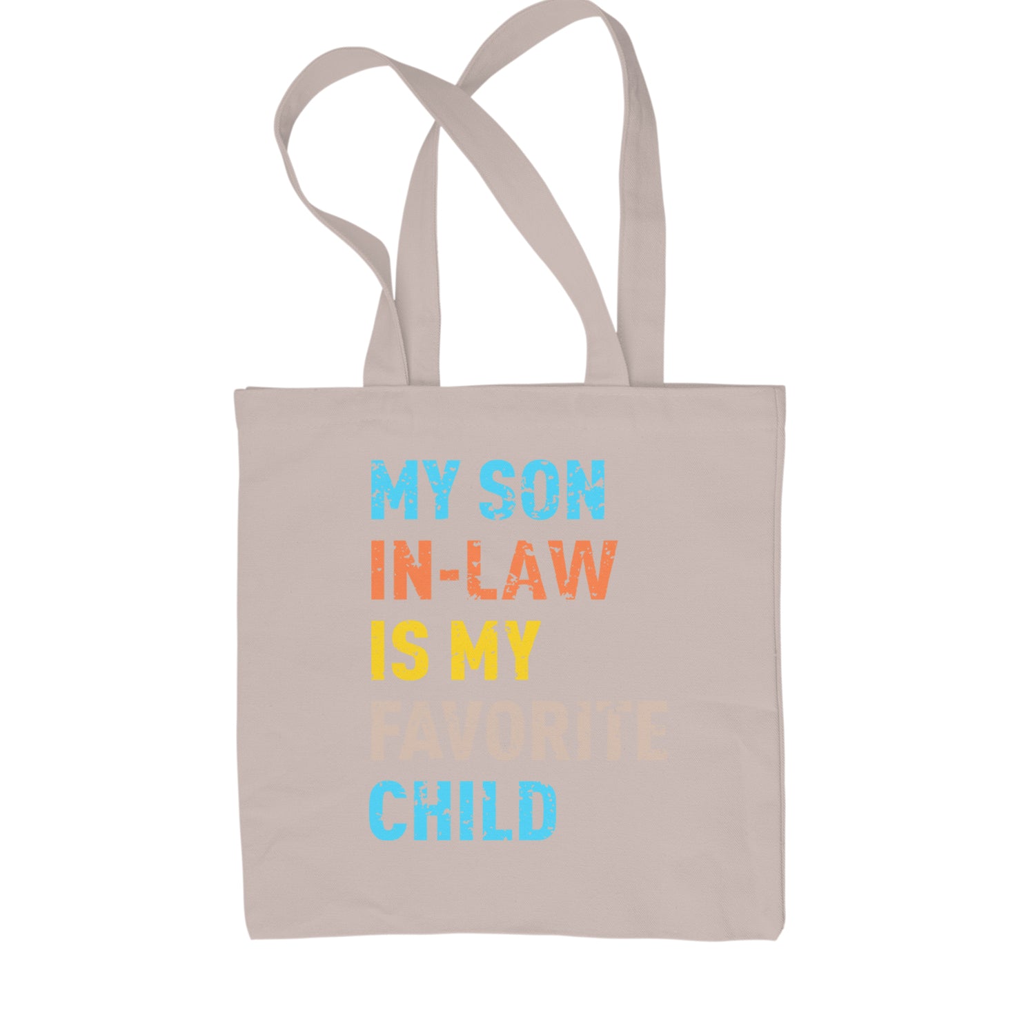 My Son In-Law Is My Favorite Child Meme Shopping Tote Bag Black