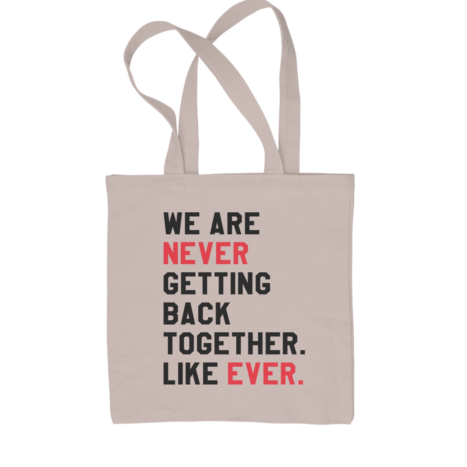 We Are Never Getting Back Together TTPD Eras Outfit Shopping Tote Bag Natural