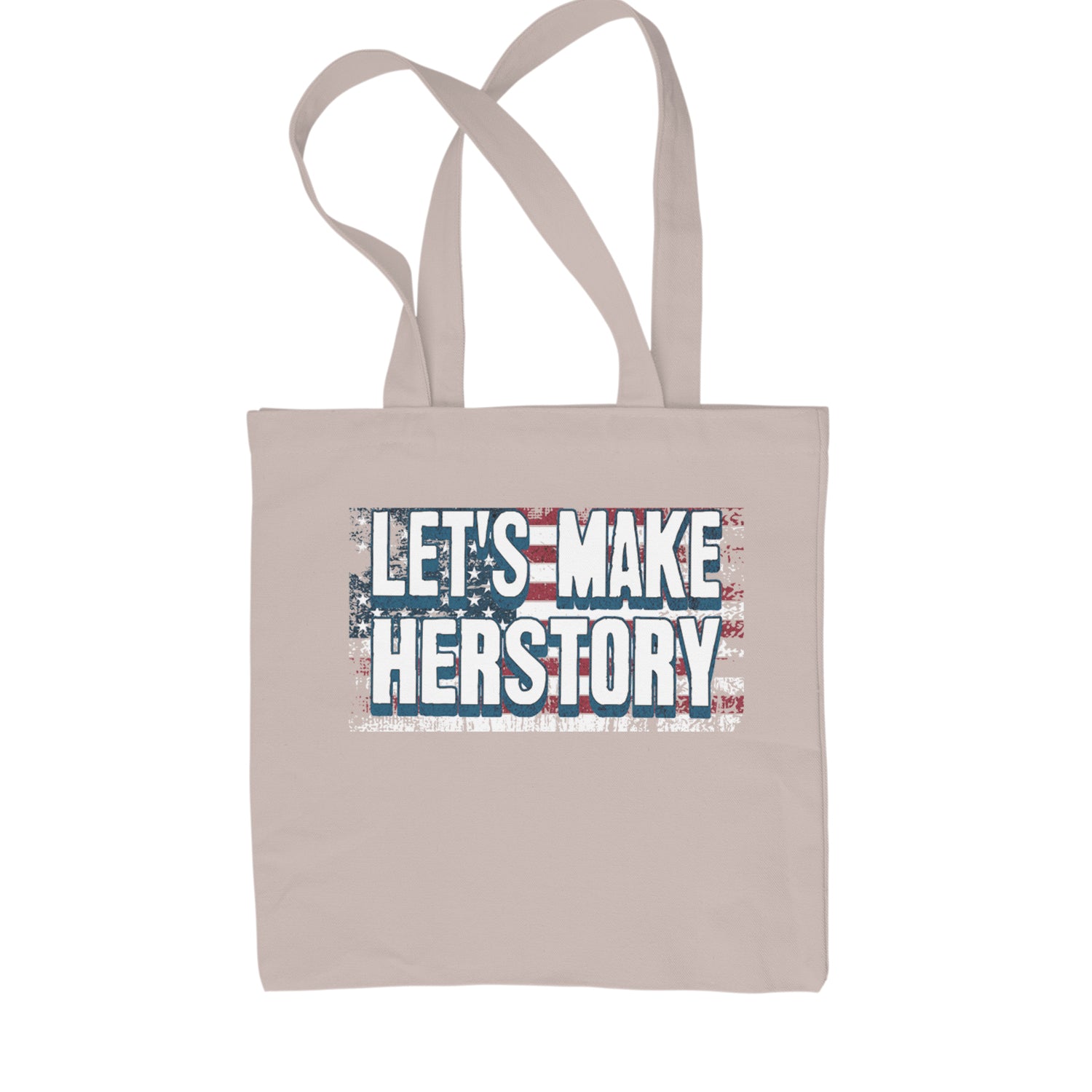 Lets Make Herstory - Support Kamala Harris For President 2024 Shopping Tote Bag Natural