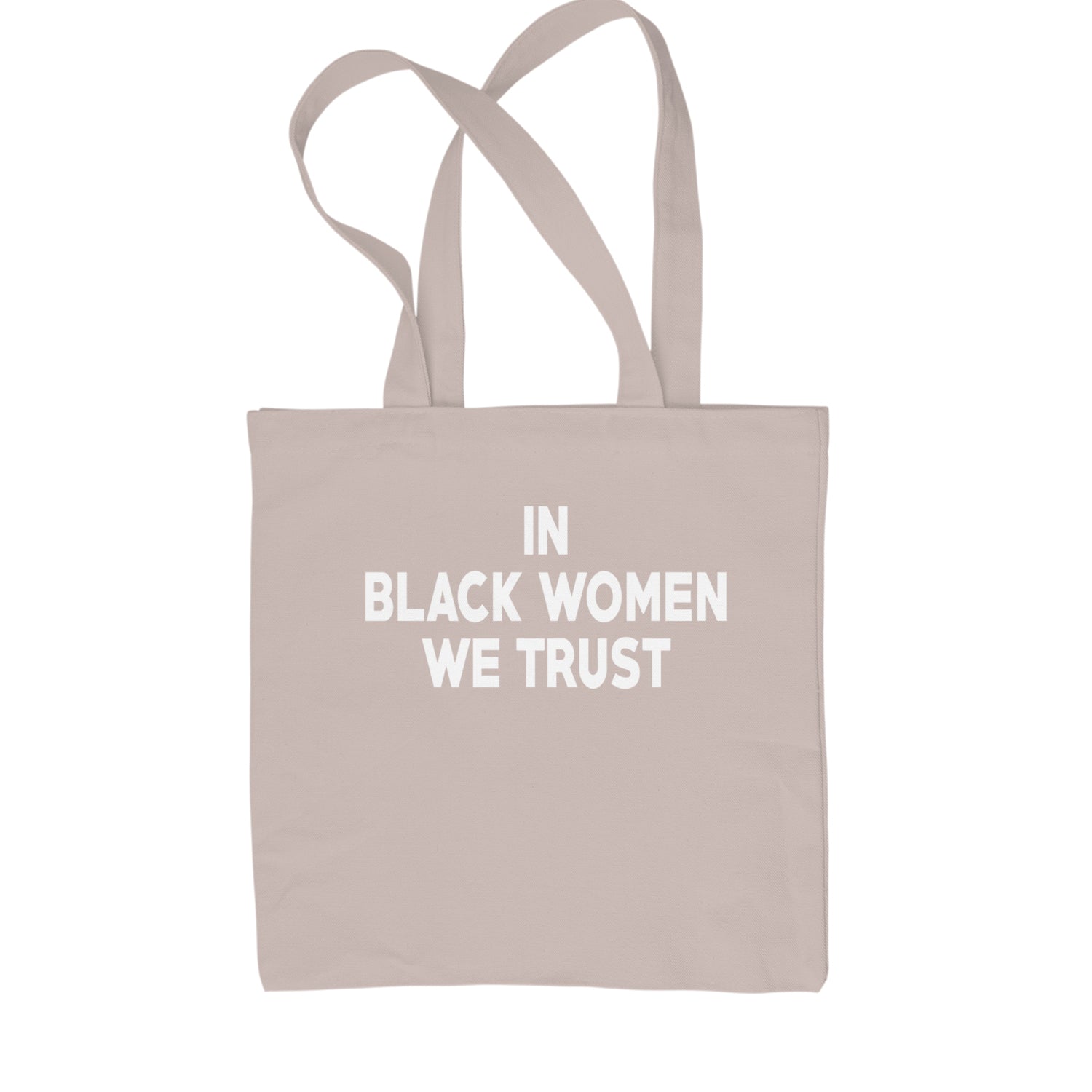 In Black Women We trust Shopping Tote Bag Black