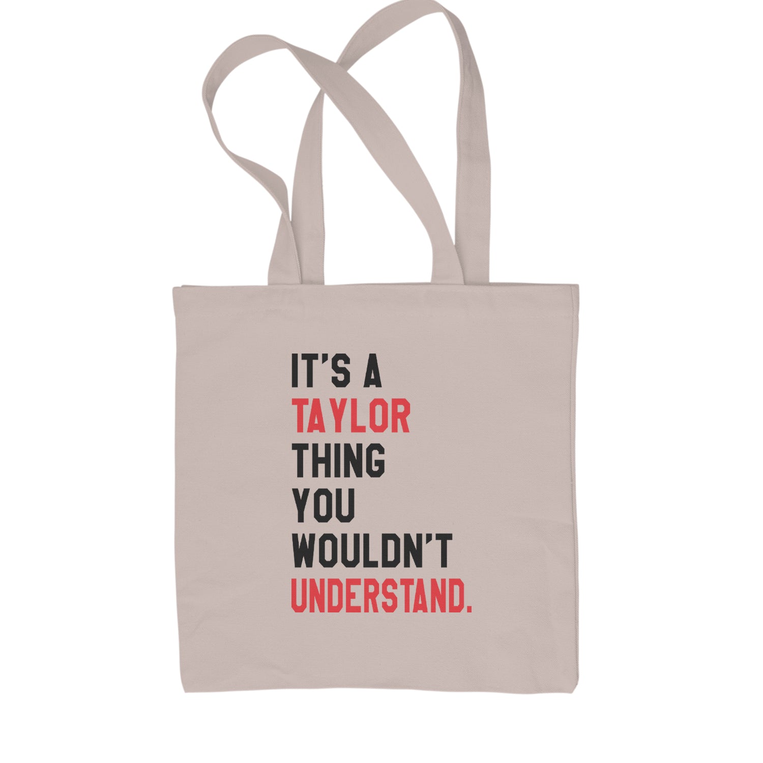 You Wouldn't Understand It's A Taylor Thing TTPD Shopping Tote Bag