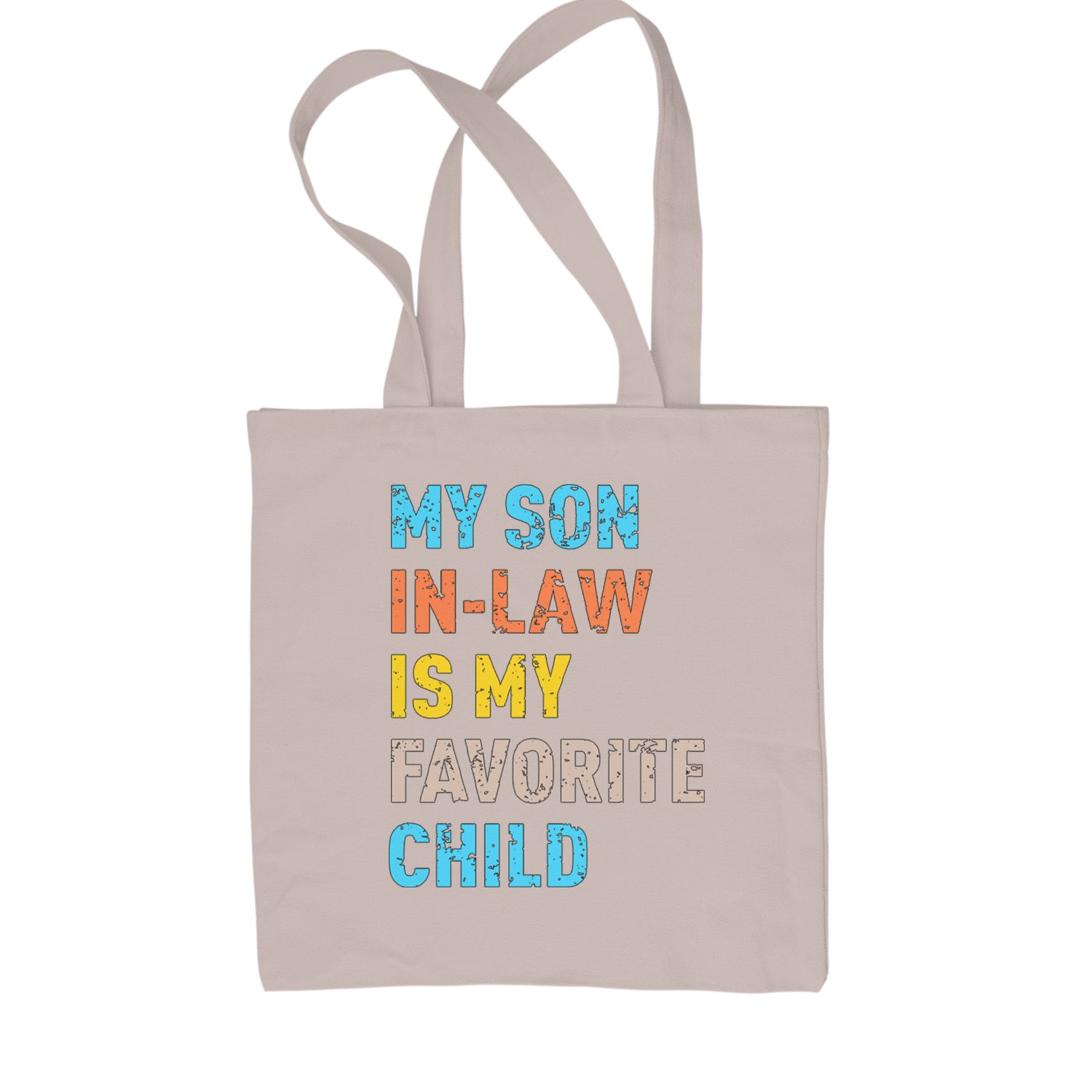 My Son In-Law Is My Favorite Child Meme Shopping Tote Bag Black