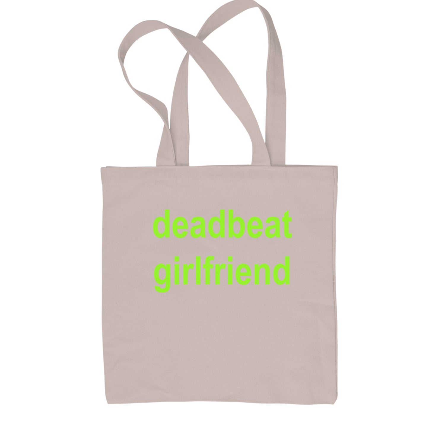 Deadbeat Girlfriend Y2K Slogan Shopping Tote Bag Natural