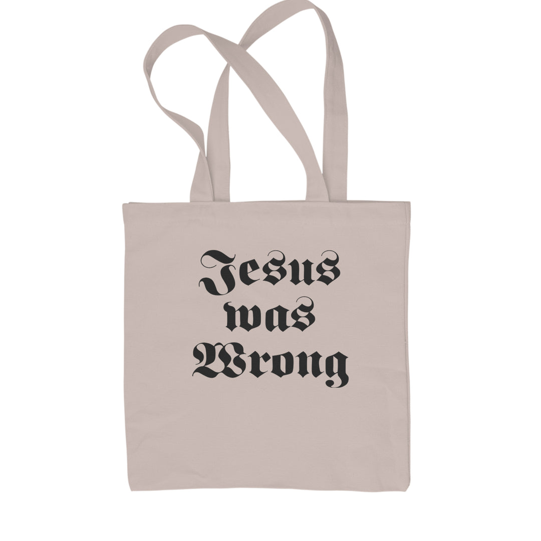 Classic Cotton Canvas Tote with bold text artwork reading "Jesus was Wrong" on the front