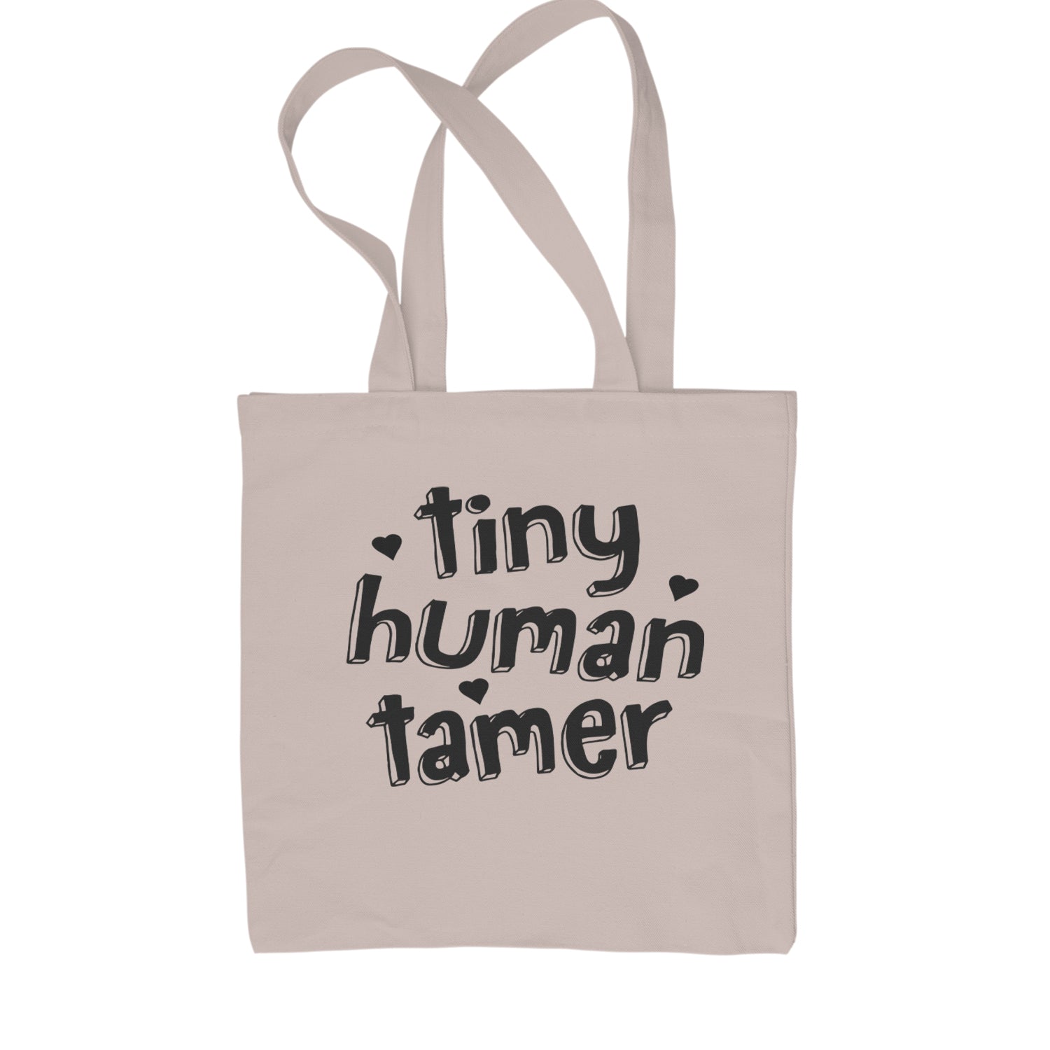 Tiny Human Tamer Teacher Shopping Tote Bag Natural