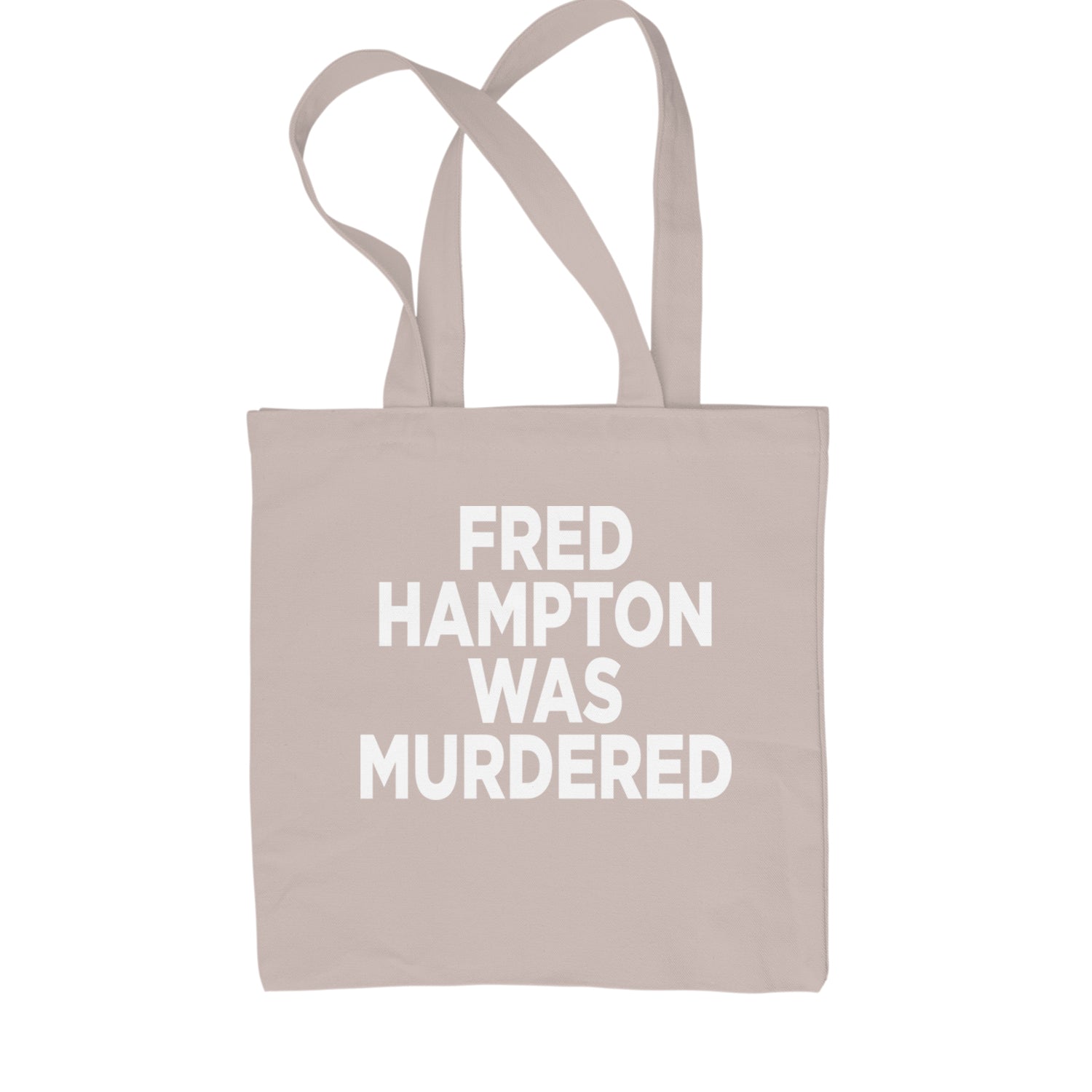 Fred Hampton Was Murdered Shopping Tote Bag Black