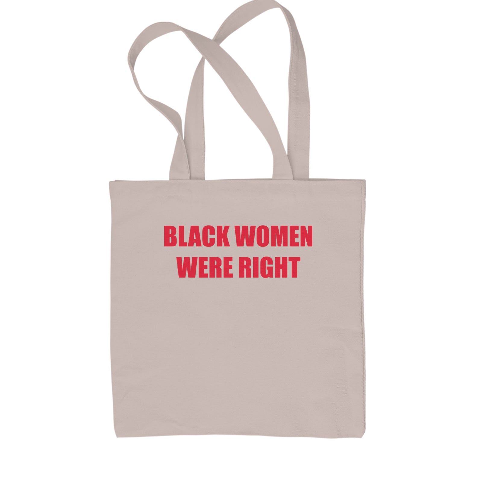 Black Women Were Right Shopping Tote Bag Black