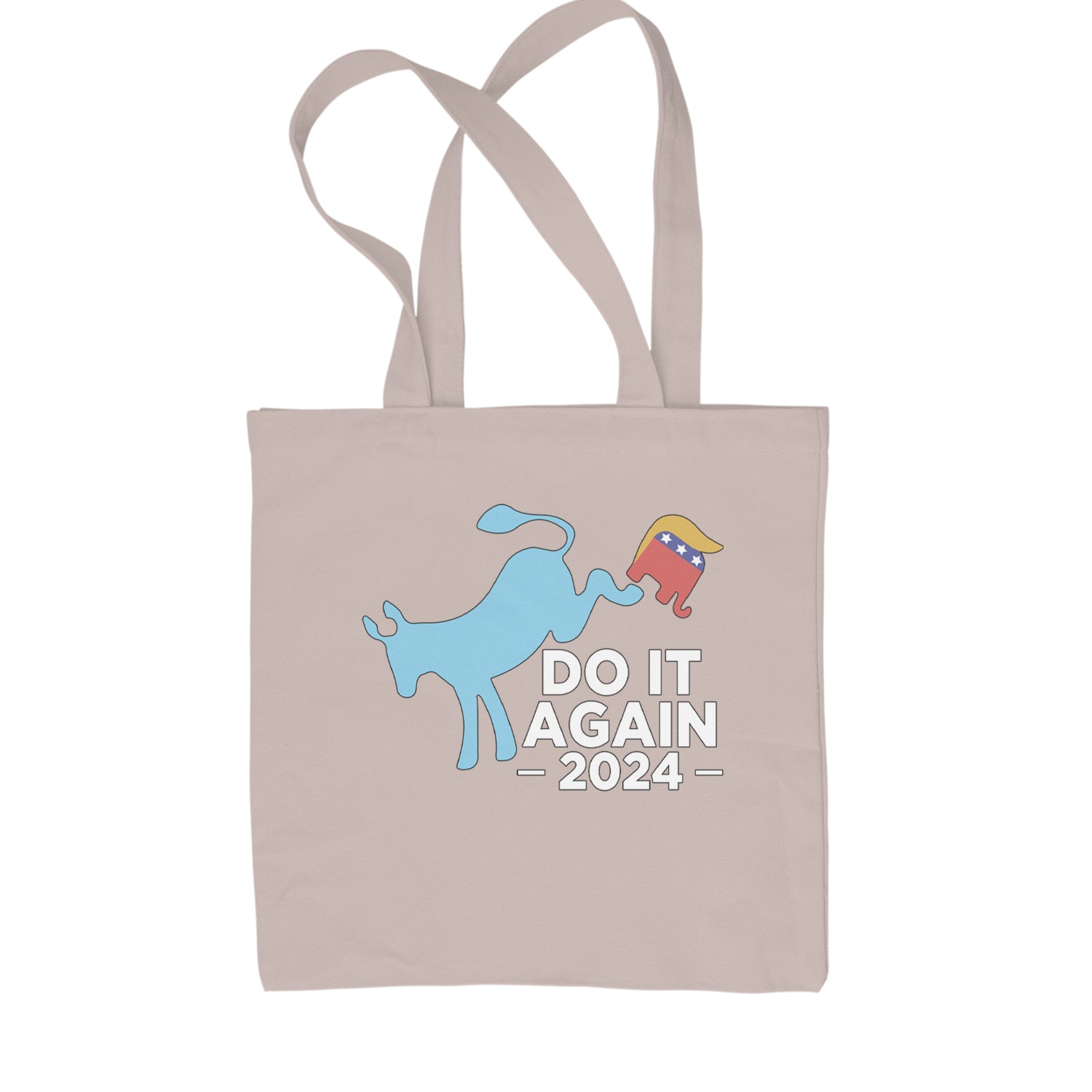 Do It Again - Democratic Donkey Kicking Republicans 2024 Political Humor Shopping Tote Bag Natural