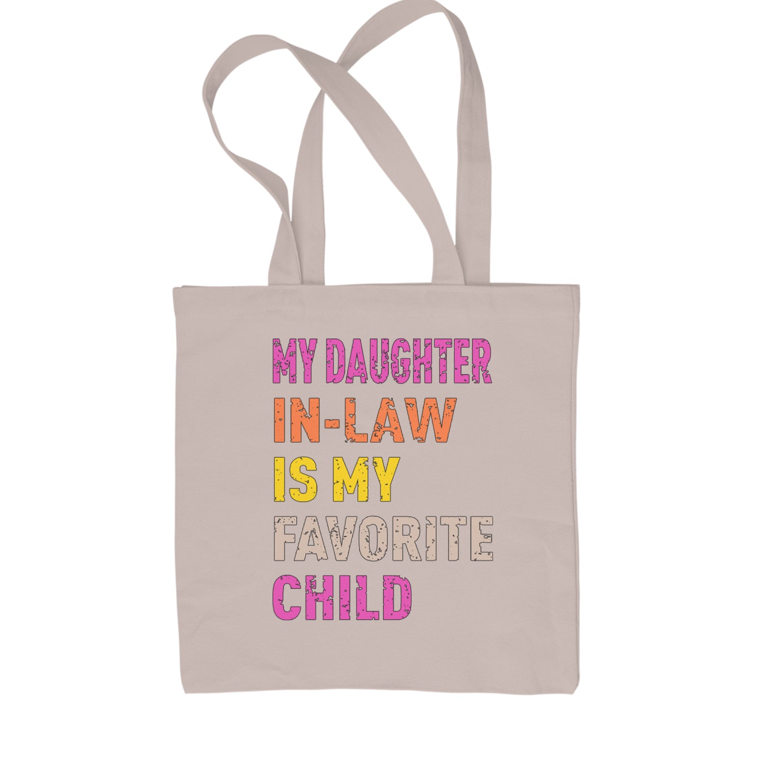 My Daughter In-Law Is My Favorite Child Meme Shopping Tote Bag Black