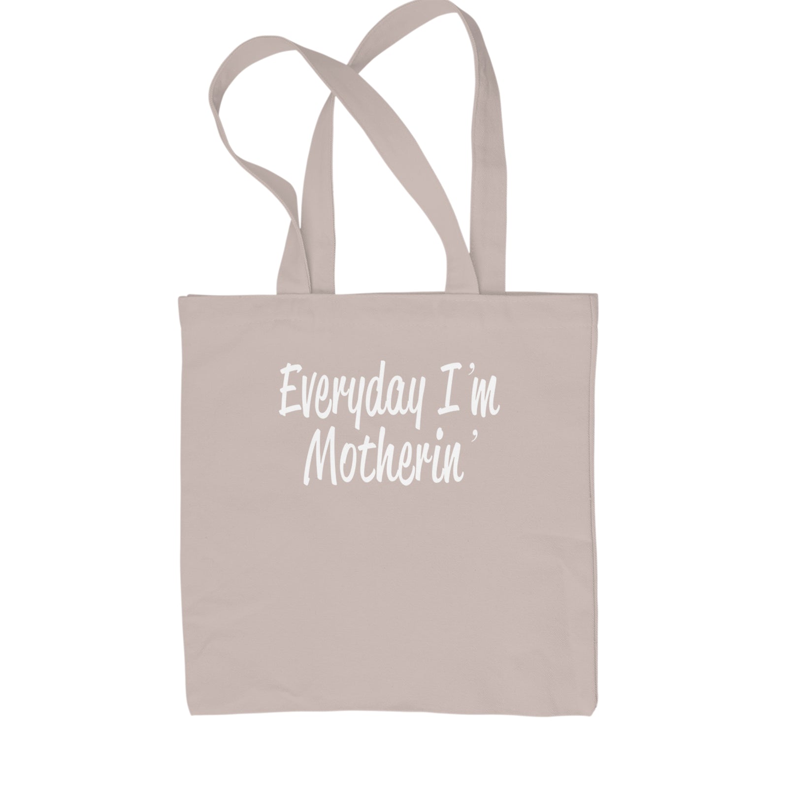 Everyday I'm Motherin Mom Mother Shopping Tote Bag Black