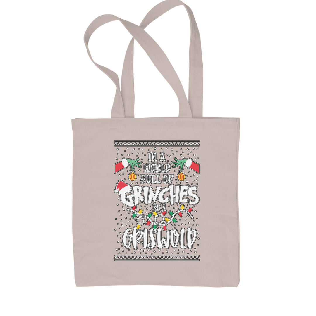 In A World Full Of Grinches, Be A Griswold Shopping Tote Bag Natural