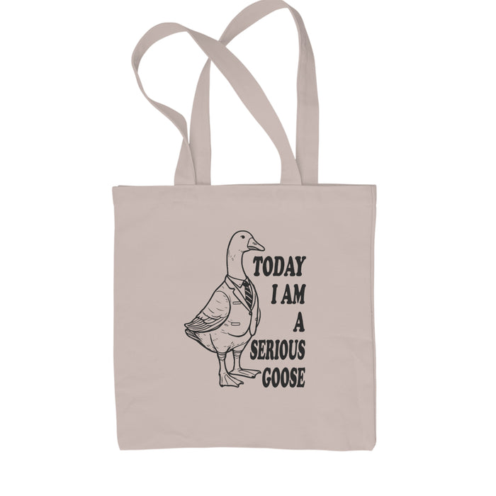 Today I Am A Serious Goose Shopping Tote Bag