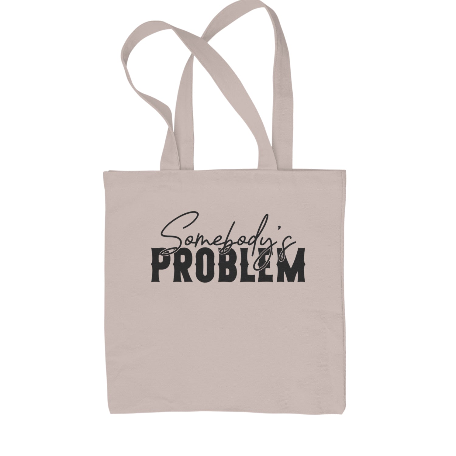 Somebody's Problem Country Music Western Shopping Tote Bag Natural