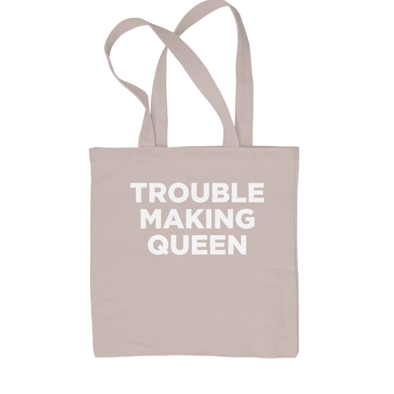 Trouble Making Queen Material Girl Celebration Shopping Tote Bag Black