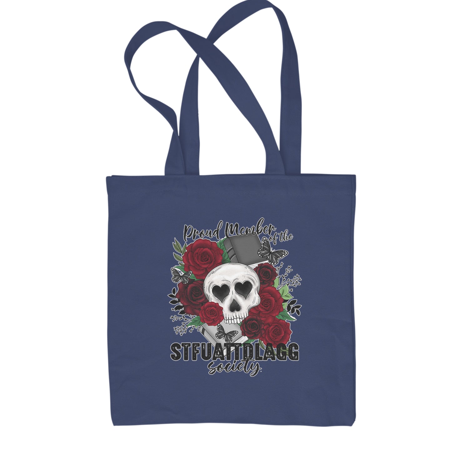 Proud Member Of The Stfuattdlagg Society Shopping Tote Bag Navy Blue