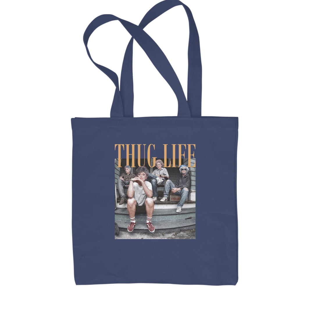 Golden Girls Thug Life Street Shopping Tote Bag Navy Blue