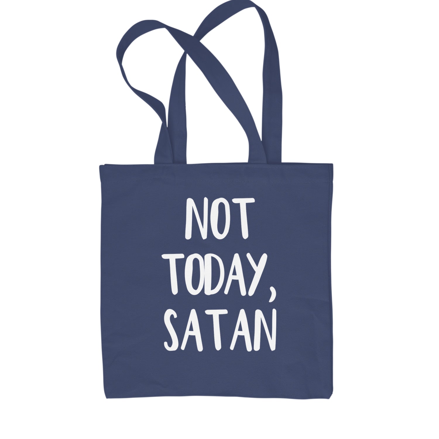 Not Today, Satan Jesus Already Won Shopping Tote Bag Navy Blue