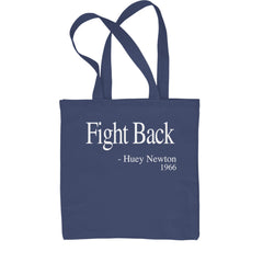 Fight Back Huey Newton Quote  Shopping Tote Bag Navy Blue