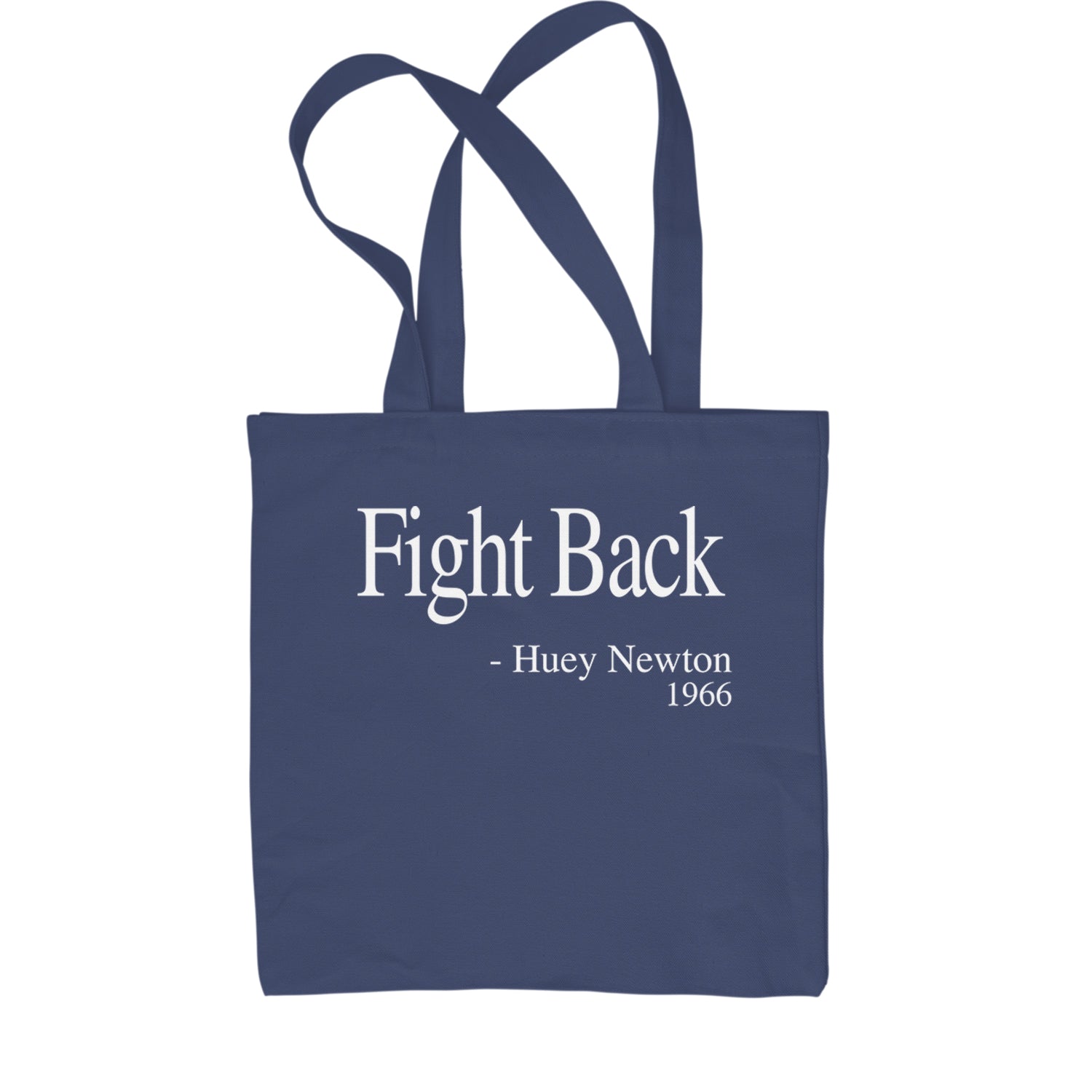 Fight Back Huey Newton Quote  Shopping Tote Bag Navy Blue