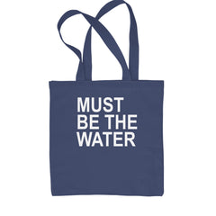 Must Be The Water Funny Racing Meme Shopping Tote Bag Navy Blue