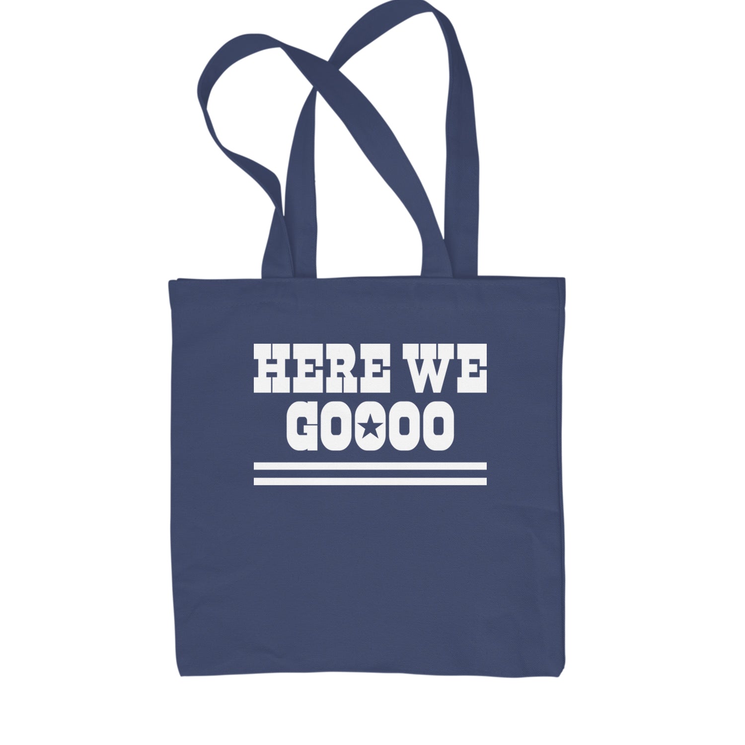 Here We Go Dem Boys Dallas Football Shopping Tote Bag Navy Blue