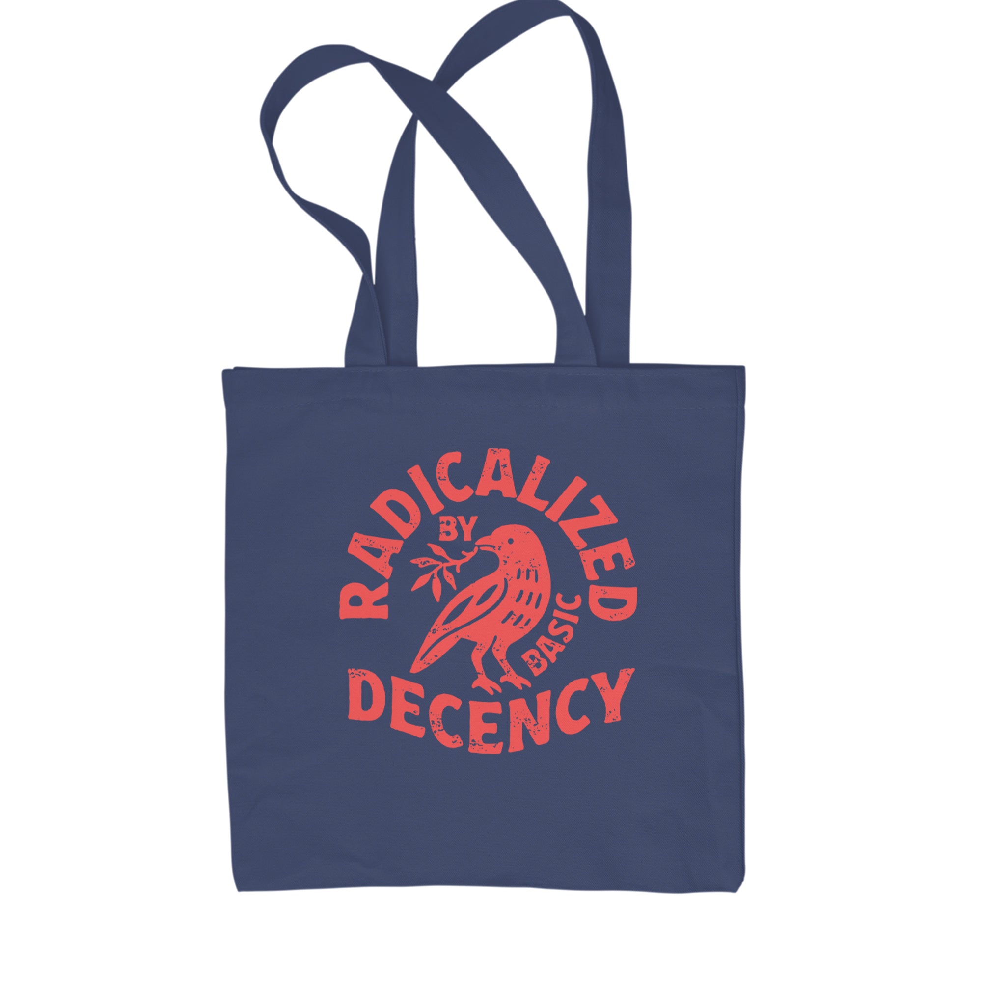 Radicalized by Basic Decency Dove Protest Statement Shopping Tote Bag Navy Blue