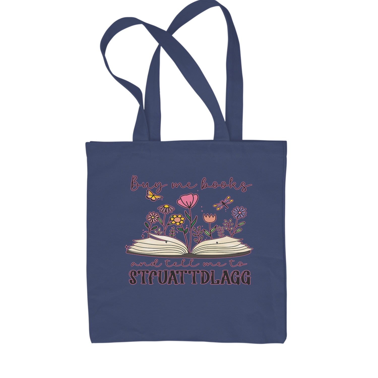 Buy Me A Book And Tell Me To Stfuattdlagg Shopping Tote Bag Navy Blue