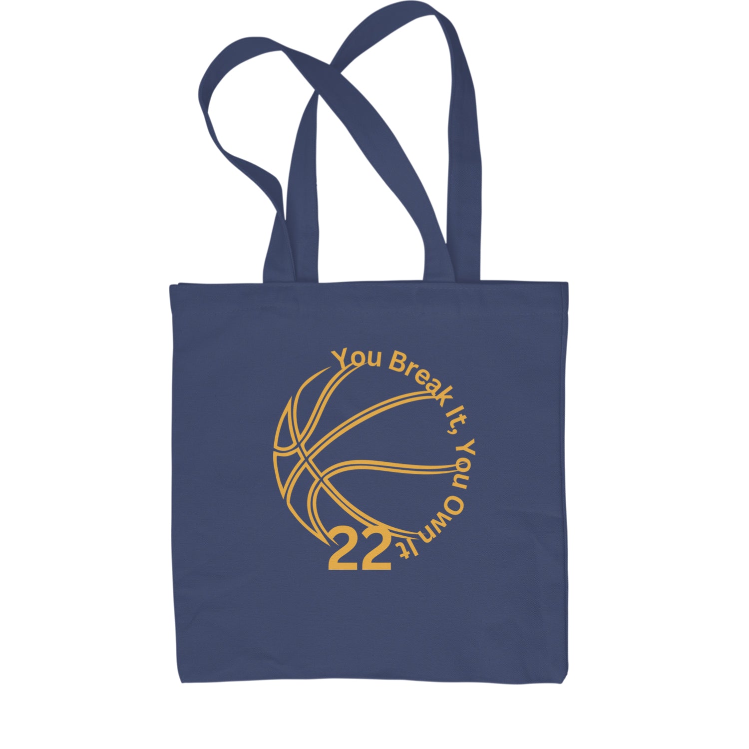 You Break It You Own It 22 Basketball Shopping Tote Bag