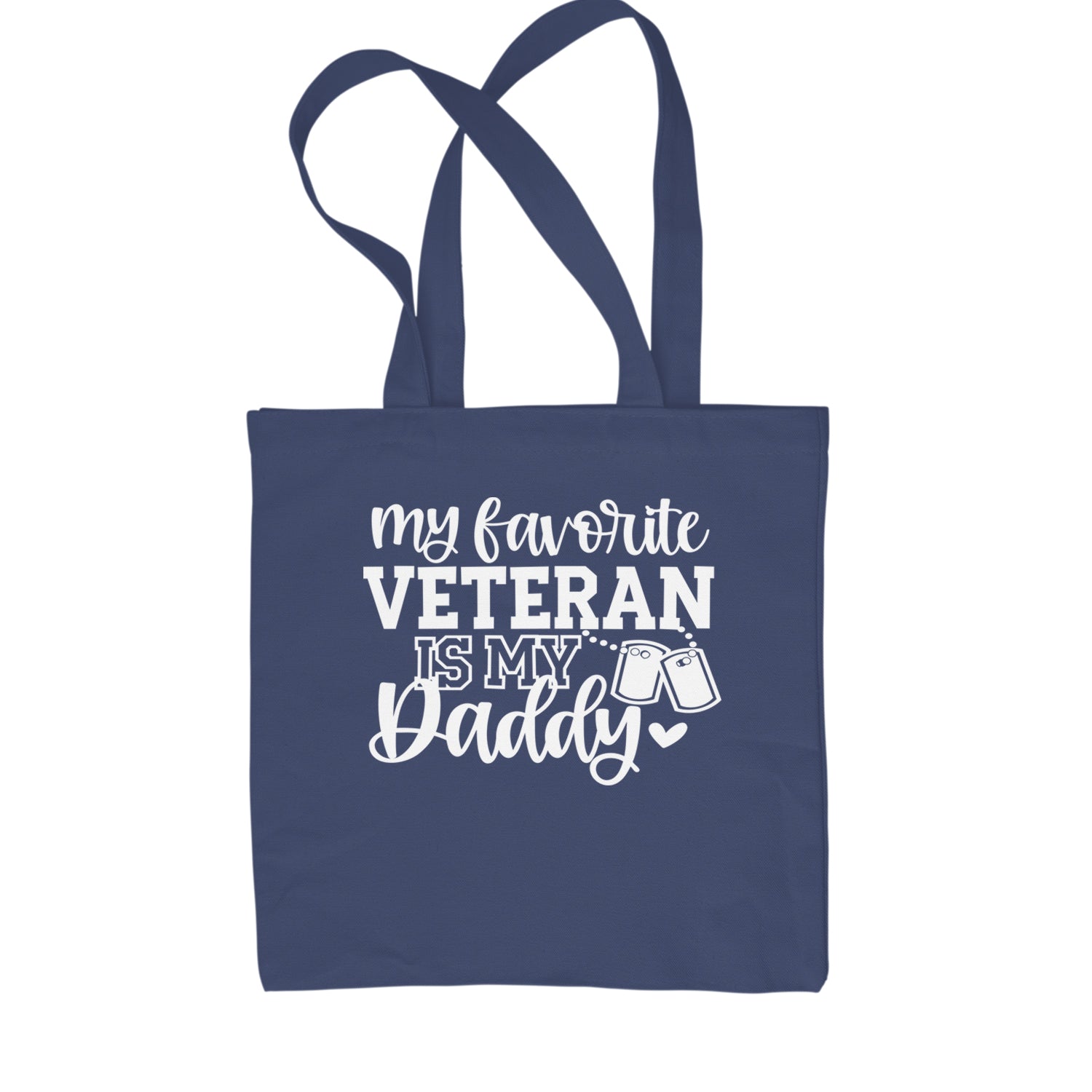 My Favorite Veteran Is My Daddy Shopping Tote Bag Navy Blue