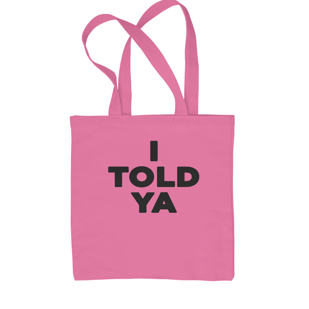 I Told Ya Challenger Black Print Shopping Tote Bag Pink