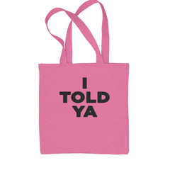 I Told Ya Challenger Black Print Shopping Tote Bag Pink