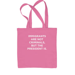 Immigrants Are Not Criminals Shopping Tote Bag Pink