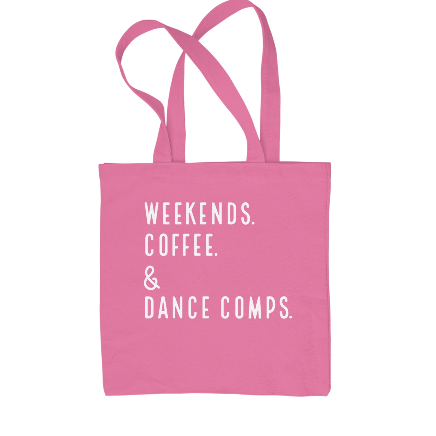 Weekends, Coffee and Dance Comps Shopping Tote Bag Pink