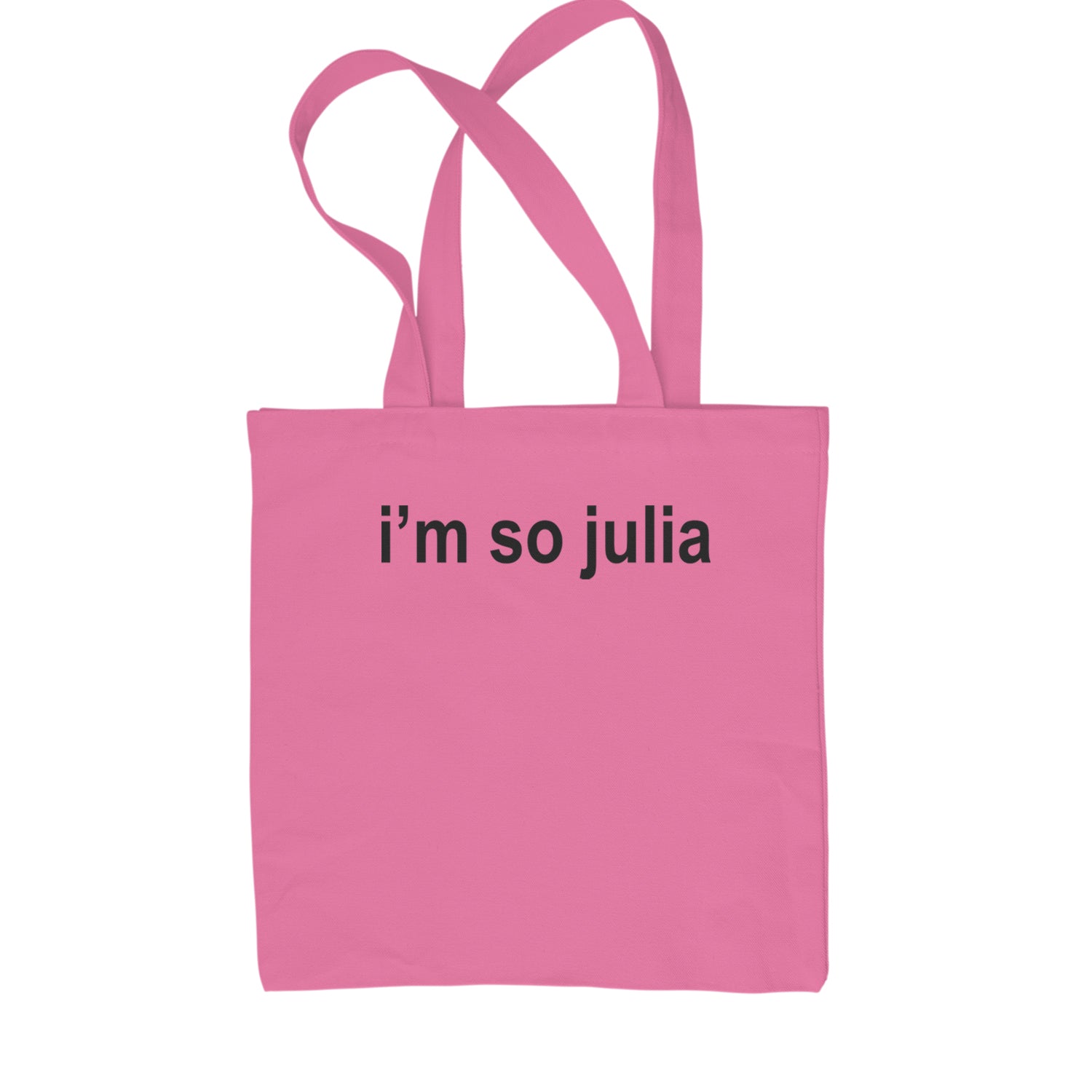 I'm So Julia Brat Green Shopping Tote Bag Pink