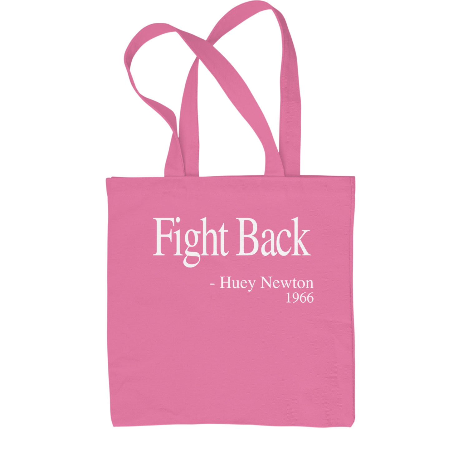 Fight Back Huey Newton Quote  Shopping Tote Bag Pink