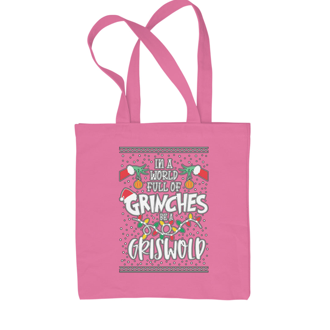 In A World Full Of Grinches, Be A Griswold Shopping Tote Bag Pink