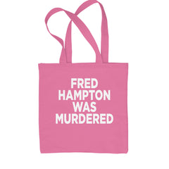 Fred Hampton Was Murdered Shopping Tote Bag Pink