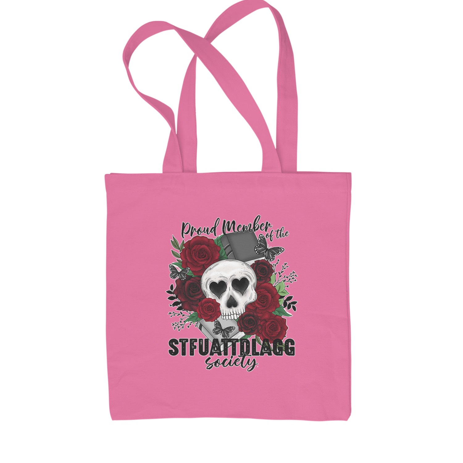 Proud Member Of The Stfuattdlagg Society Shopping Tote Bag Pink