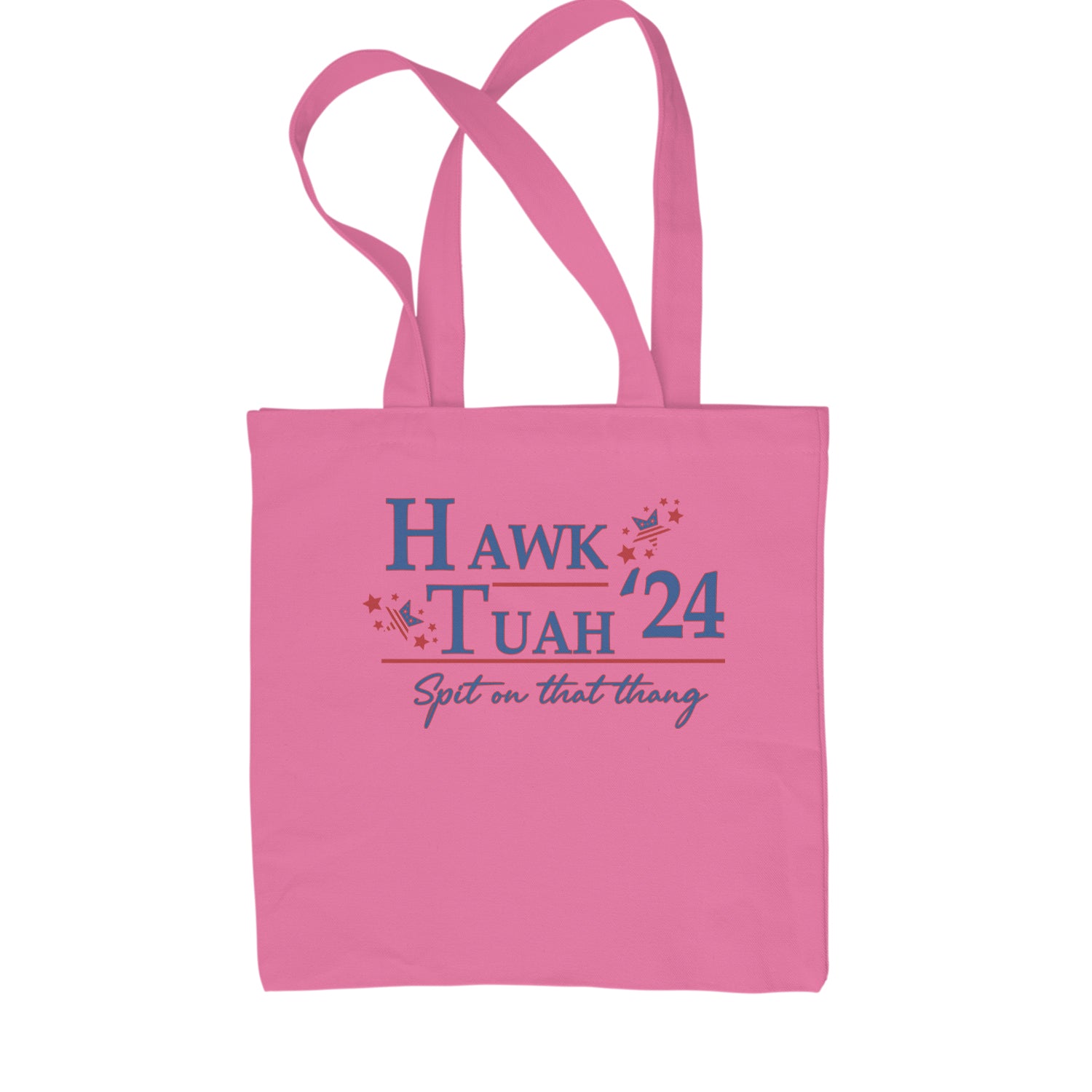 Vote For Hawk Tuah Spit On That Thang 2024 Shopping Tote Bag Natural