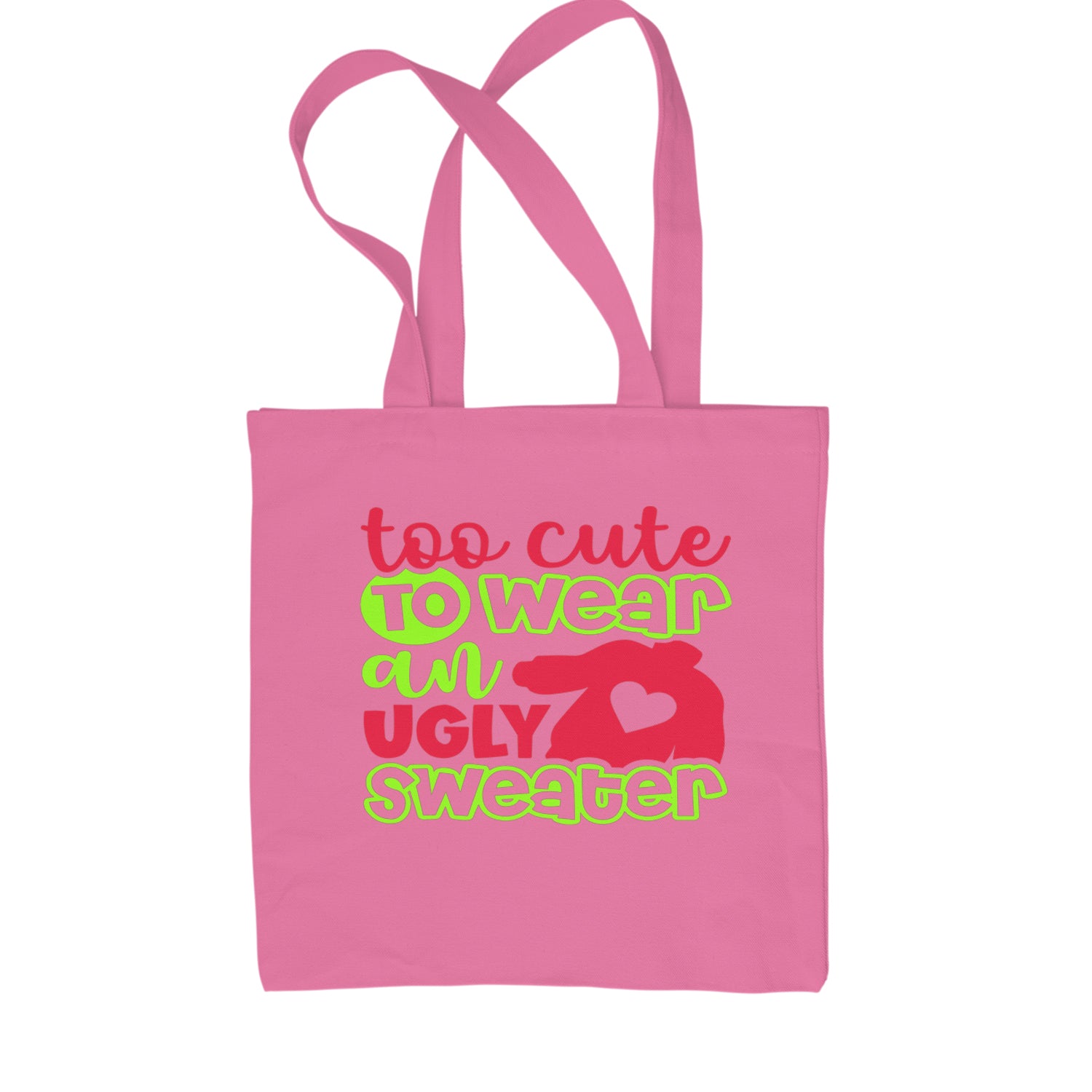 Too Cute to Wear an Ugly Christmas Sweater Shopping Tote Bag Pink